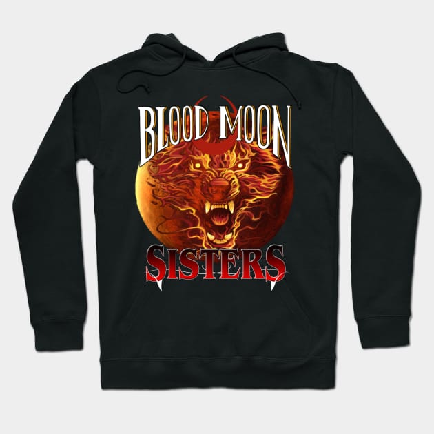 RWO BLOOD MOON SISTERS Hoodie by BIG DAWG APPAREL